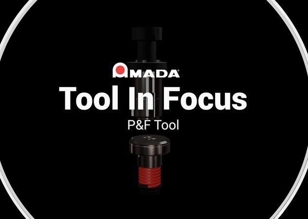 Punching & Forming Tools (P&F) - [Tool In Focus]