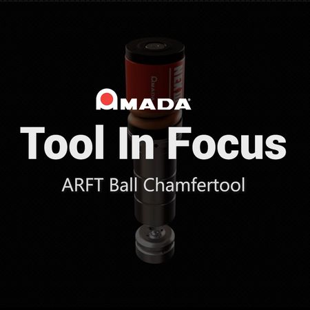 Tool In Focus - ARFT Ball-Chamferingtool